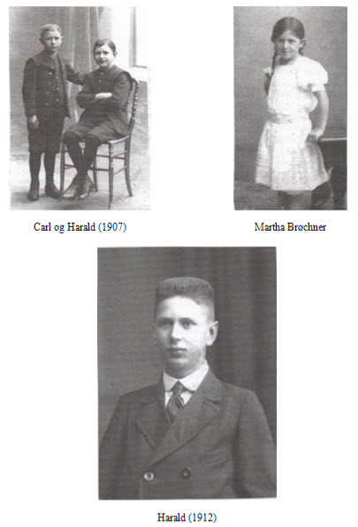 Carl og Harald (1907); Martha Brøchner og Harald (1912) Carl og Harald (1907); Martha Brøchner og Harald (1912)